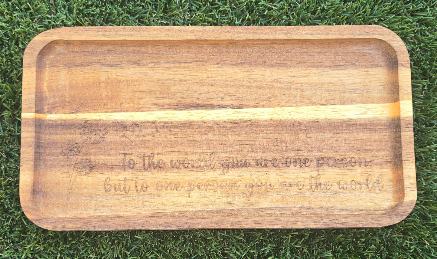 To The World You Are One Person