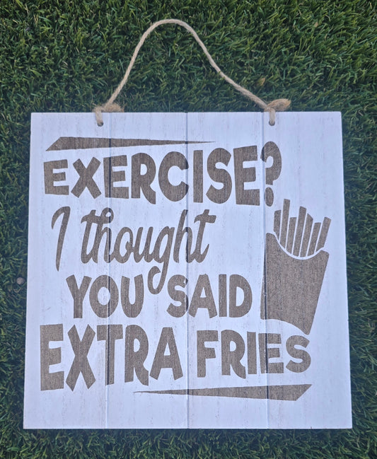 Exercise? I Thought You Said Extra Fries