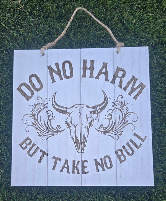 Do No Harm, Take No Bull